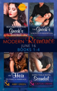 Modern Romance June 2016 Books 1-4 : Bought for the Greek's Revenge / an Heir to Make a Marriage / the Greek's Nine-m -- Paperback