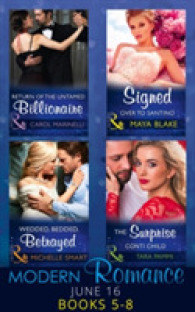Modern Romance June 2016 Books 5-8 : Return of the Untamed Billionaire / Signed over to Santino / Wedded, Bedded, Bet -- Paperback