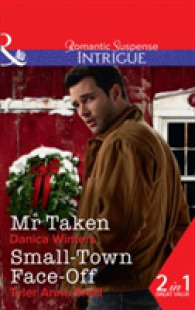 Mr. Taken : Mr. Taken (Mystery Christmas， Book 3) / Small-town Face-off (the Protectors of R -- Paperback