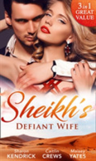 Sheikh's Defiant Wife : Defiant in the Desert (Desert Men of Qurhah， B