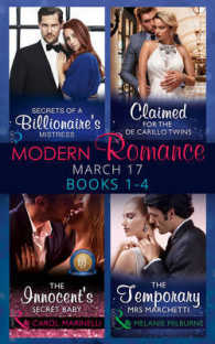 Modern Romance March Collection: Books 1 - 4 : Secrets of a Billionaire's Mistress / Claimed for the de Carrillo Twins (Wedlock (One Night with Conseq