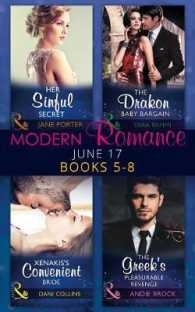Modern Romance Collection: June 2017 Books 5 - 8 : Her Sinful Secret / the Drakon Baby Bargain / Xenakis's Convenient Bride / the G -- Paperback