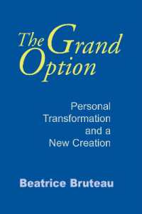 Grand Option, the : Personal Transformation and a New Creation (Gethsemani Studies in Psychological and Religious Anthropology)