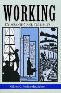Working : Its Meanings and Its Limits (Ethics of Everyday Life)