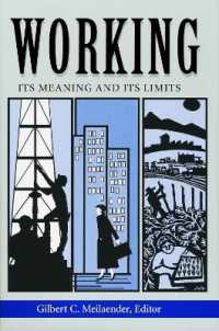 Working : Its Meanings and Its Limits (Ethics of Everyday Life)
