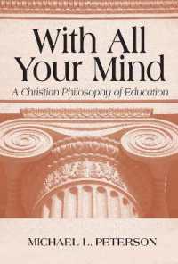 With All Your Mind : A Christian Philosophy of Education
