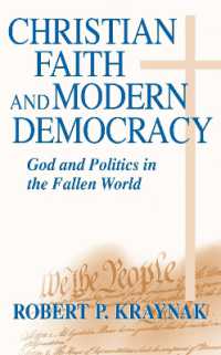Christian Faith and Modern Democracy : God and Politics in the Fallen World (Frank M. Covey, Jr., Loyola Lectures in Political Analysis)