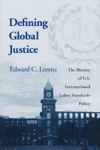Defining Global Justice : The History of U.S. International Labor Standards Policy