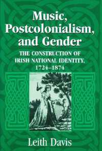 Music, Postcolonialism, and Gender : The Construction of Irish National Identity, 1724-1874