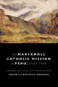 Maryknoll Catholic Mission in Peru, 1943-1989 : Transnational Faith and Transformations (Kellogg Institute Series on Democracy and Development)