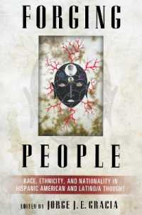 Forging People : Race, Ethnicity, and Nationality in Hispanic American and Latino/a Thought (Latino Perspectives)