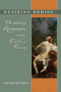 Desiring Bodies : Ovidian Romance and the Cult of Form