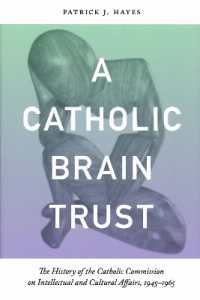 Catholic Brain Trust : The History of the Catholic Commission on Intellectual and Cultural Affairs, 1945-1965
