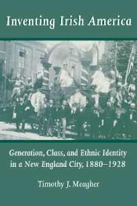 Inventing Irish America : Generation, Class, and Ethnic Identity in a New England City, 1880-1928 (Irish in America)