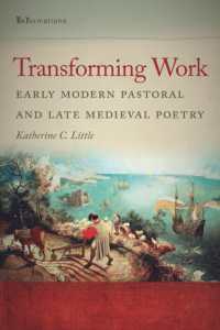 Transforming Work : Early Modern Pastoral and Late Medieval Poetry (Reformations: Medieval and Early Modern)