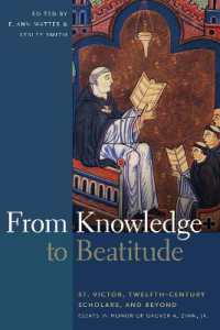 From Knowledge to Beatitude : St. Victor, Twelfth-Century Scholars, and Beyond: Essays in Honor of Grover a. Zinn, Jr.