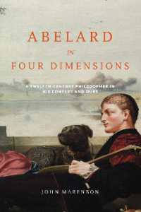 Abelard in Four Dimensions : A Twelfth-Century Philosopher in His Context and Ours (Conway Lectures in Medieval Studies)