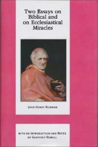Two Essays on Biblical and on Ecclesiastical Miracles (Works of Cardinal Newman: Birmingham Oratory Millennium Edition)