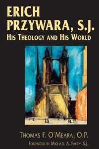Erich Przywara, S.J. : His Theology and His World