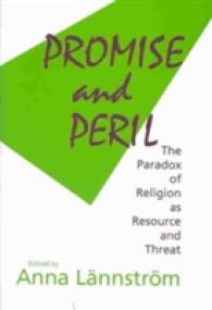 Promise and Peril : The Paradox of Religion as Resource and Threat (Boston University Studies in Philosophy & Religion)