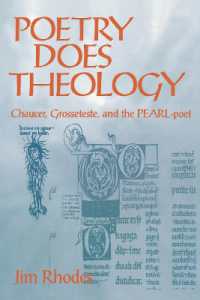 Poetry Does Theology : Chaucer, Grosseteste, and the Pearl-poet