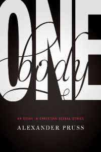 One Body : An Essay in Christian Sexual Ethics (Notre Dame Studies in Ethics and Culture)
