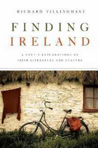 アイルランド発見：アイルランド文学・文化探究<br>Finding Ireland : A Poet's Explorations of Irish Literature and Culture