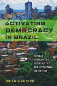 Activating Democracy in Brazil : Popular Participation, Social Justice, and Interlocking Institutions (Kellogg Institute Series on Democracy and Development)