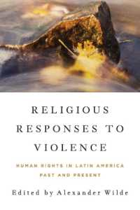Religious Responses to Violence : Human Rights in Latin America Past and Present (Kellogg Institute Series on Democracy and Development)