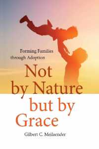 Not by Nature but by Grace : Forming Families through Adoption (Catholic Ideas for a Secular World)