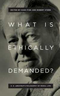 What Is Ethically Demanded? : K. E. Løgstrup's Philosophy of Moral Life
