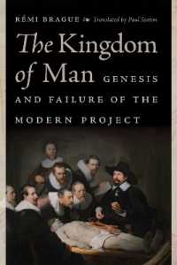 The Kingdom of Man : Genesis and Failure of the Modern Project (Catholic Ideas for a Secular World)