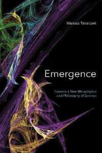 Emergence : Towards a New Metaphysics and Philosophy of Science