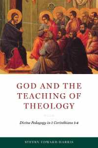 God and the Teaching of Theology : Divine Pedagogy in 1 Corinthians 1-4 (Reading the Scriptures)
