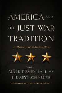 America and the Just War Tradition : A History of U.S. Conflicts