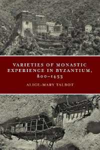 Varieties of Monastic Experience in Byzantium, 800-1453 (Conway Lectures in Medieval Studies)