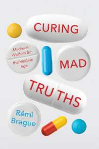 Curing Mad Truths : Medieval Wisdom for the Modern Age (Catholic Ideas for a Secular World)