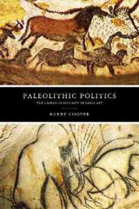 Paleolithic Politics : The Human Community in Early Art (The Beginning and the Beyond of Politics)