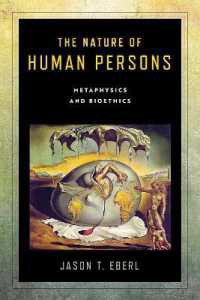 The Nature of Human Persons : Metaphysics and Bioethics (Notre Dame Studies in Medical Ethics and Bioethics)