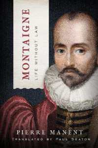 Montaigne : Life without Law (Catholic Ideas for a Secular World)