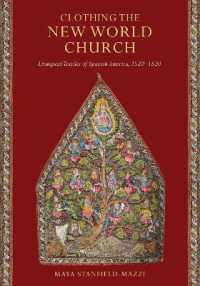 Clothing the New World Church : Liturgical Textiles of Spanish America, 1520-1820