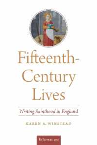 Fifteenth-Century Lives : Writing Sainthood in England (Reformations: Medieval and Early Modern)