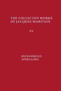 Untrammeled Approaches (The Collected Works of Jacques Maritain)