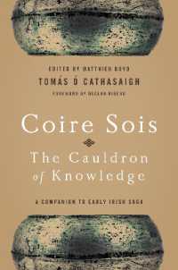 Coire Sois, the Cauldron of Knowledge : A Companion to Early Irish Saga