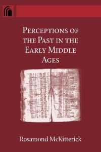 Perceptions of the Past in the Early Middle Ages (Conway Lectures in Medieval Studies)