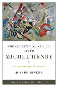 Contemplative Self after Michel Henry, the : A Phenomenological Theology (Thresholds in Philosophy and Theology)