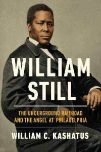 William Still : The Underground Railroad and the Angel at Philadelphia