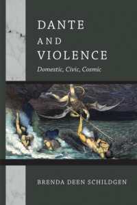 Dante and Violence : Domestic, Civic, Cosmic (The William and Katherine Devers Series in Dante and Medieval Italian Literature)