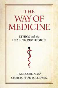The Way of Medicine : Ethics and the Healing Profession (Notre Dame Studies in Medical Ethics and Bioethics)