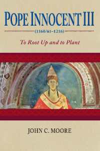 Pope Innocent III (1160/61-1216) : To Root Up and to Plant